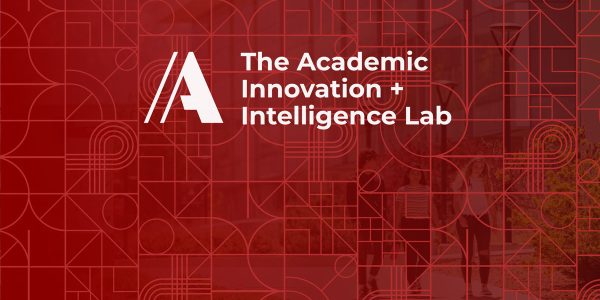 New Academic Innovation + Intelligence Lab drives success for every student
